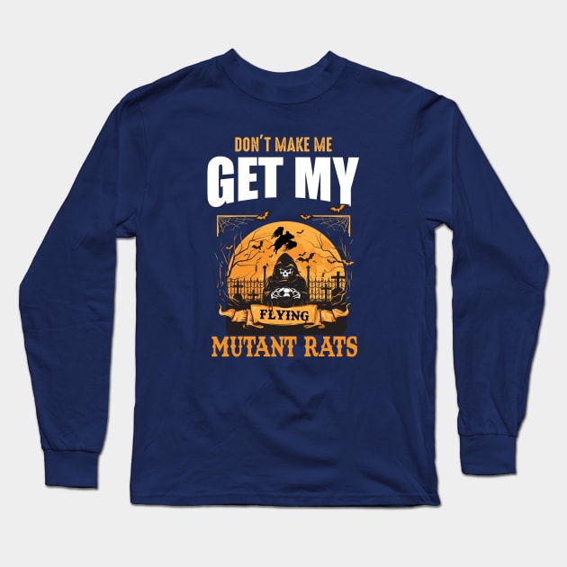 Don't make me flying  MUTANT RATS Long Sleeve T-Shirt by AtomicMadhouse